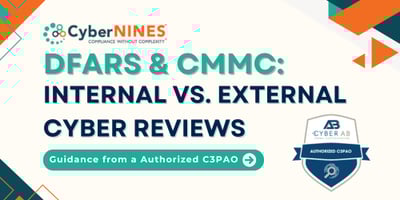 DFARS & CMMC: Internal vs External Cyber Reviews
