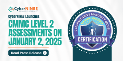 CyberNINES Launches CMMC Level 2 Assessments on January 2, 2025 